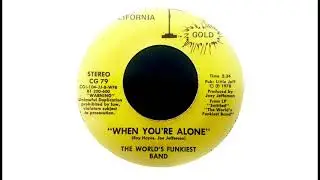 The World's Funkiest Band - When You're Alone [1978]