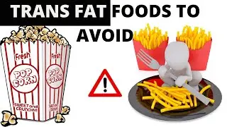 FOODS THAT SHOULD BE AVOIDED BECAUSE THEY CONTAIN TRANS FATS.