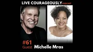 LC #61 MICHELLE MRAS | Surviving Human Trafficking: One Woman's Journey to Freedom