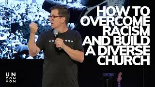 How to overcome racism and build a diverse church
