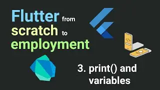 Free Flutter course: From scratch to employment. 3.print() and variables | Flutter Tutorial