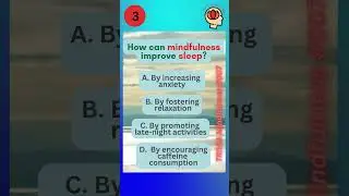 How can mindfulness improve sleep? (PoM's World of Trivia: Mindfulness - No 007 - 08-06-2024)
