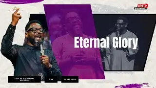 Eternal Glory // Rev Anthony Ashaye // Sunday 11th January  2026