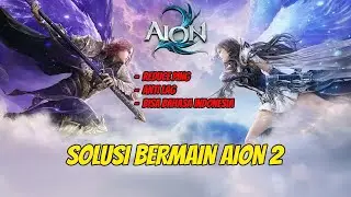 PLAY AION 2 LAG-FREE AND USE INDONESIAN!!!