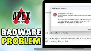 How To Fix Apex Legends Badware Detected/Integrity Error (2026) - Fix Apex Legends Badware 0x8000002