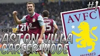 FIFA 17 - Aston Villa Career Mode - #1 - The Journey Start NOW!
