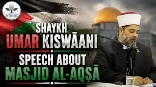 Shaykh Umar Al Kiswani Speech Al'Aqsa - 26/01/2020 [Shaykh Aslam, Sh-Asrar, Sh-Yaseen and others]