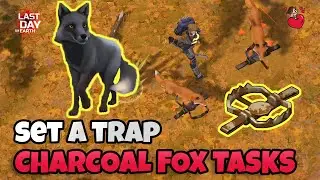 Last Day On Earth - How To Catch A Fox In The Trap - HOW TO TRACK & DEFEAT CHARCHOAL FOX