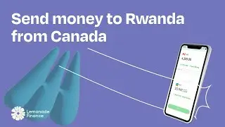 How to send money to Rwanda from Canada | Lemonade Finance