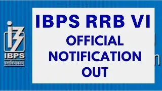 IBPS RRB VI 2017 Official Notification Highlights