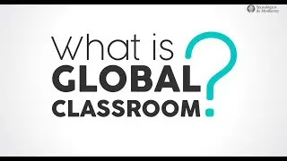 Global Shared Learning: Classroom
