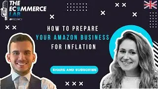 How To Prepare Your Amazon Business For Inflation Withh Emma Borochoff from 8fig - EP #64