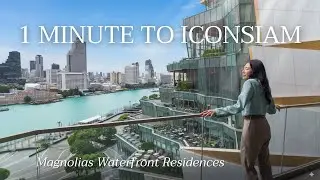 ขายคอนโด Magnolias Waterfront Residences | 1 ห้องนอน วิวแม่น้ำเจ้าพระยา ติด ICONSIAM | 096-693-2451