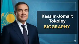 Kassym Jomart Tokayev biography in English|President of Kazakhstan|Early Life, Career & Full History