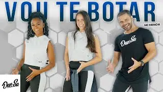 Vou Te Botar - Mc Meno K - Dan-Sa /  Daniel Saboya (Coreografia)