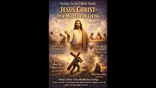 Part 2 Jesus Christ Our Model for Living