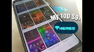 Samsung Galaxy S9/S9+ My Top Themes Collection