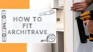 How To Fit Architrave | Easy DIY Tutorial