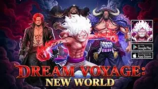 Dream Voyage: New World Gameplay | Android iOS One Piece Game