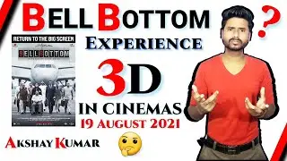 Bell Bottom Experience 3D IN CINEMAS 19 August 2021 | Akshay Kumar🤔..??