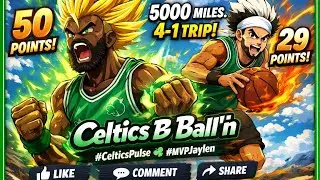 Celtics Travel 5000 Miles:Go 4-1, Top It Off wit 50 🍔 from J Salsa:Part 1 #CelticsPulse #MVPJaylen