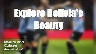 Discover Bolivia 🇧🇴: Culture & Nature Unveiled! 🌄