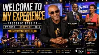 Frederic Gassita  -Welcome To My Experience - Album TV Show 2015