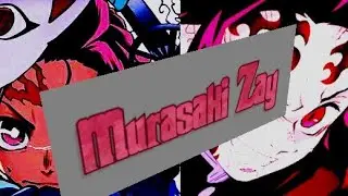 Mursasaki Zay - Energy Blast (Demon Slayer AMV)