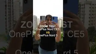 OnePlus Nord 5 vs OnePlus Nord CE 5 camera zoom test 📷 | Which one zooms the best? 💯