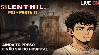 SILENT HILL PS1 AO VIVO | Ainda t&ocirc; preso no hospital 😰 (Parte 11)