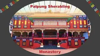 Why Monasteries are not in cities? Answered. (Palpung Sherabling Monastery)