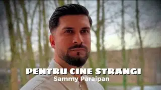 Sammy Paraipan - PENTRU CINE STRANGI? [Official Video] 2024