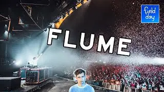 Flume | Live @ Field Day, Sydney 2018