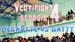 Vertifight Georgia 4 | 1/4 Final Megabyte VS Datty |