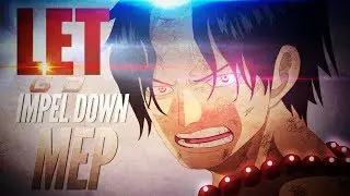 [☠ ｐｓ] LET GO ᴹᴱᴾ ||| Impel Down