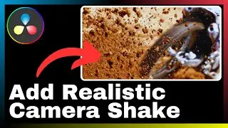 How to Add Realistic Camera Shake Effect in DaVinci Resolve