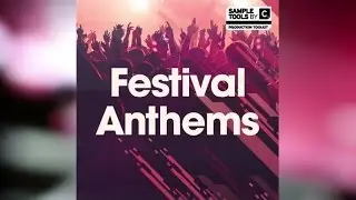 Sample Tools by Cr2 - Festival Anthems (Sample Pack)
