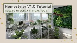 Homestyler 101 Version 1.0: How to create a Virtual Tour of your 3D Design