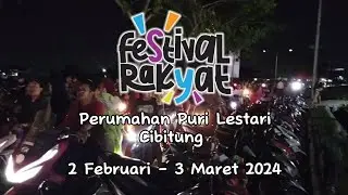 FESTIVAL RAKYAT - PURI LESTARI 02 FEBRUARI - 03 MARET 2024