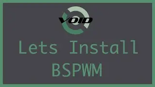 Getting started with BSPWM,  install and situate all needed programs and files on your linux system