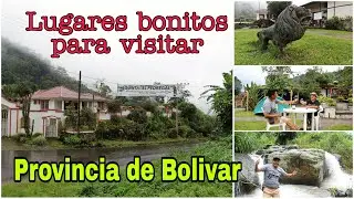 LUGARES BONITOS PARA VISITAR ECUADOR 2021 / PROVINCIA DE BOLIVAR RUTAS ECUATORIANAS