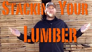 Stacking Your Lumber