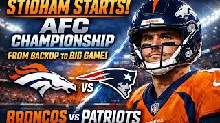 JARRETT STIDHAM STARTS AFC CHAMPIONSHIP: BRONCOS QB FACES ATRIOTS AFTER NIX INJURY SHOCK
