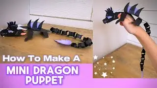 How To Make A Mini Full Body Dragon Puppet | Tutorial 