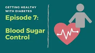 Nutritional Wisdom: Getting Healthy with Diabetes Ep. 7