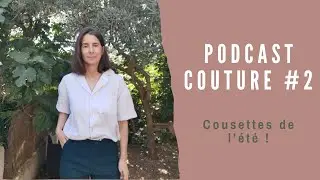 Podcast Couture #2: c'est la rentr&eacute;e !!