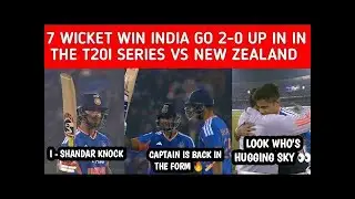 7 WICKET WIN INDIA GO 2-0 UP IN THE T20I SERIES VS NEW ZEALAND | CAPTAIN BACK IN FORM #cricket #live