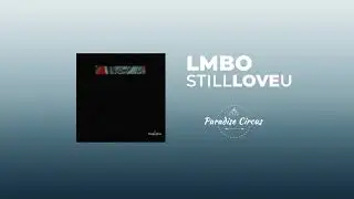LMBO - Still Love U | Future Pop Music 2019