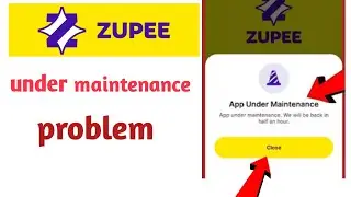 zupee app under maintenance problem | zupee me new problem 