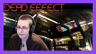 Dead Effect | Pt 3-2 | Apparently I'm a Test Subject | Livestream